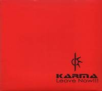 Karma (BRA) : Leave Now!!!